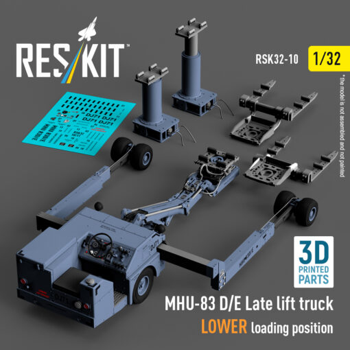 ResKit MHU-83 D/E Late lift truck LOWER loading position (3D Printed model kit) (1/32) RSK32-0010