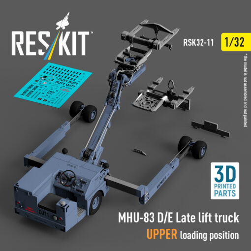 ResKit MHU-83 D/E Late lift truck UPPER loading position (3D Printed model kit) (1/32) RSK32-0011