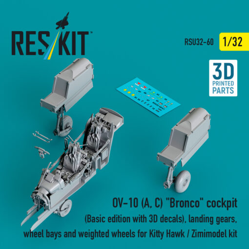 Reskit OV-10 (A, C) "Bronco" cockpit , landing gears, wheel bays and weighted wheels for Kitty Hawk / Zimimodel kit (3D Printed) (1/32) RSU32-0060