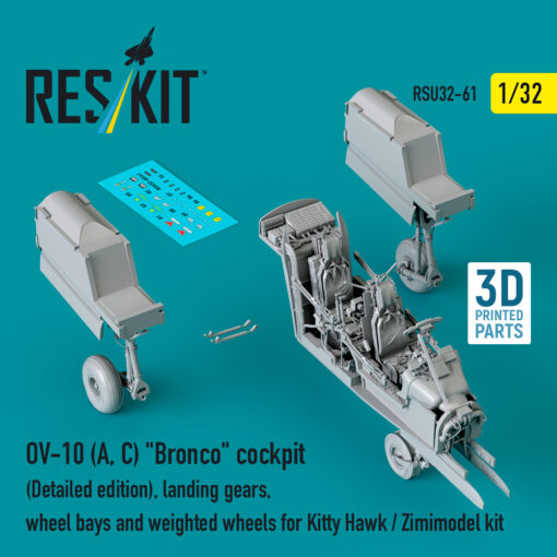 Reskit OV-10 (A, C) "Bronco" cockpit , landing gears, wheel bays and weighted wheels for Kitty Hawk / Zimimodel kit (3D Printed) (1/32) RSU32-0061