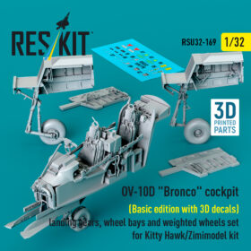 Reskit OV-10D "Bronco" cockpit (Basic edition with 3D decals) landing gears, wheel bays and weighted wheels set for Kitty Hawk/Zimimodel kit (1/32) RSU32-0169