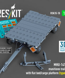 ResKit MHU-141M munitions trailMHU-141M munitions trailer with flat bed/cargo platform (type 2) (3D Printed model kit) (1/35) RSK-0018